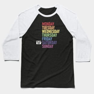 SATURDAY "You Are Here" Weekday Day of the Week Calendar Daily Baseball T-Shirt